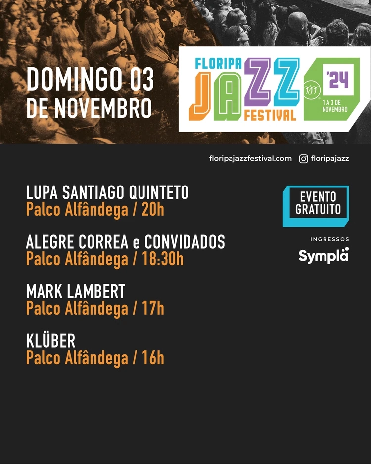Floripa Jazz Festival 2024 3 de Novembro (Domingo) line up programação